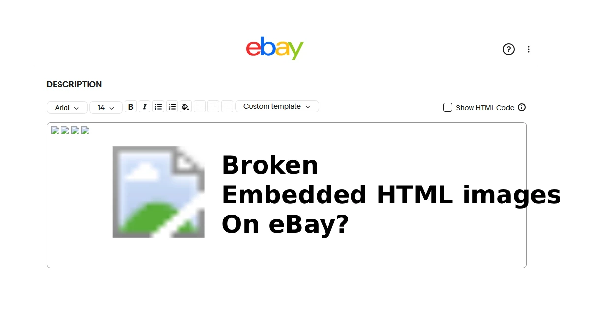 Embedded HTML Images Not Displaying on eBay? Here’s Why (and How to Fix It)
