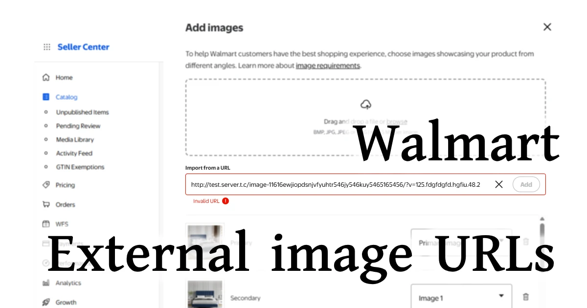 Why Walmart Doesn’t Accept External Image URLs (Feeds, API, Setup)