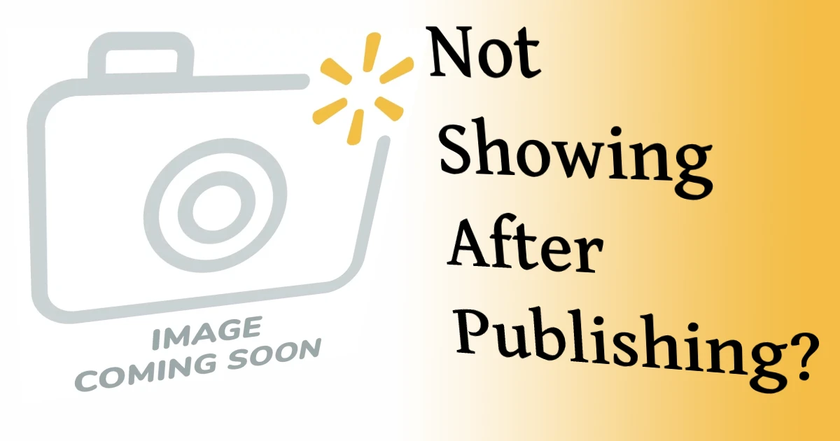 Walmart Images Not Showing After Publishing? How to Fix Missing, Blank, or Wrong Photos